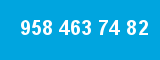 958 463 74 82